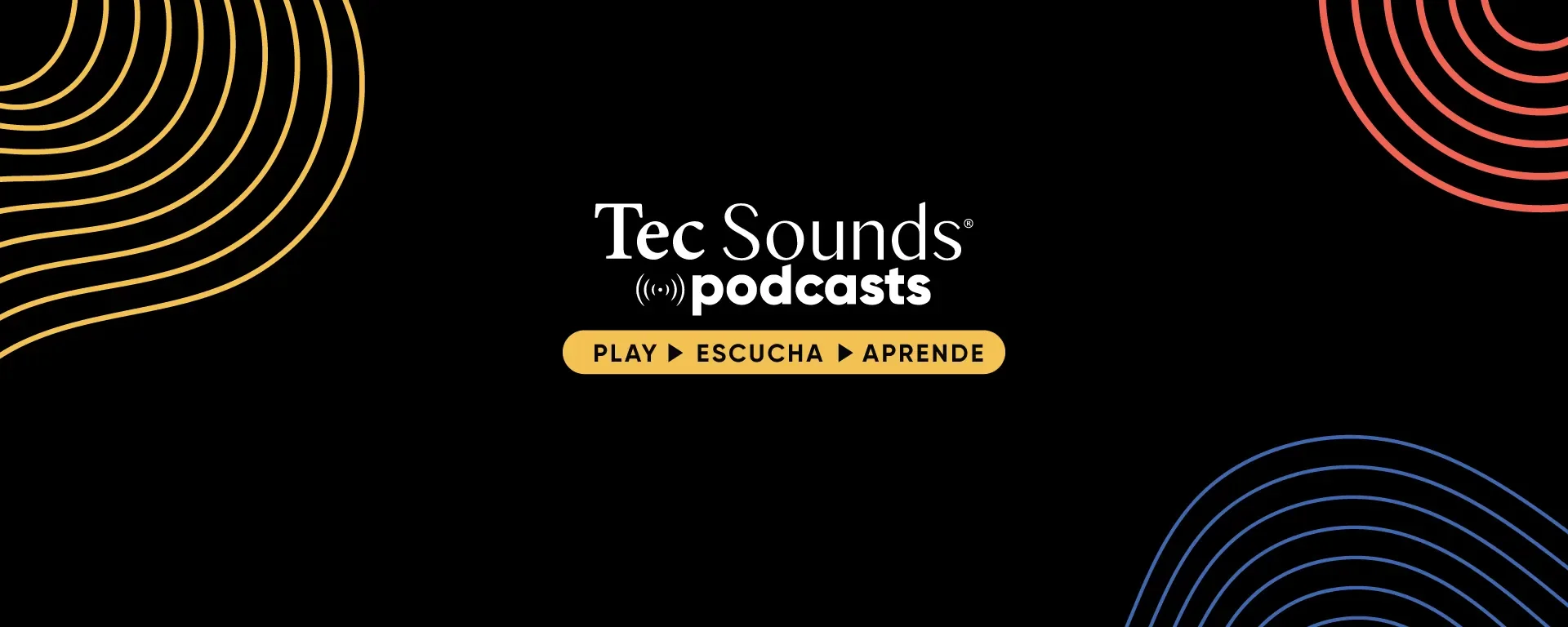 Imagen del programa Tec Sounds Podcasts | Tecnológico de Monterrey